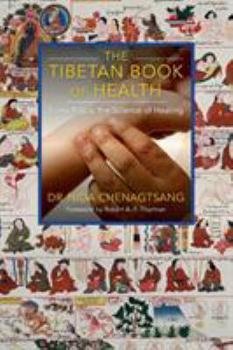 Paperback The Tibetan Book of Health: Sowa Rigpa, the Science of Healing Book