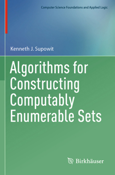 Paperback Algorithms for Constructing Computably Enumerable Sets Book