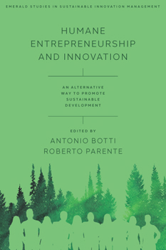 Hardcover Humane Entrepreneurship and Innovation: An Alternative Way to Promote Sustainable Development Book