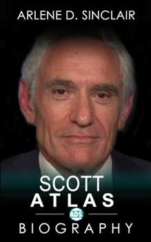 Paperback Scott Atlas: The Inspiring Biography Book