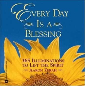 Paperback Every Day Is a Blessing: 365 Illuminations to Lift the Spirit Book