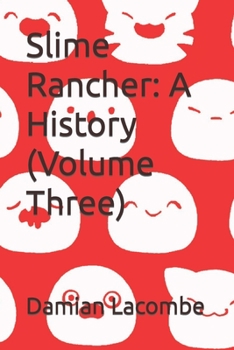 Paperback Slime Rancher: A History (Volume Three) Book