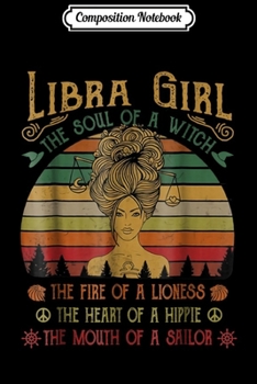 Composition Notebook: libra girl the soul of witch fire lioness heart hippe  Journal/Notebook Blank Lined Ruled 6x9 100 Pages