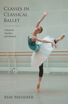 Paperback Classes in Classical Ballet Book