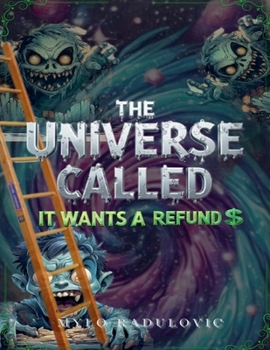 The Universe Called: It Wants a Refund