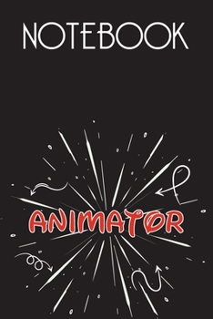 ANIMATOR Notebook, Simple Design: Notebook /Journal Gift,Simple Cover Design,100 pages, 6x9, Soft cover, Mate Finish