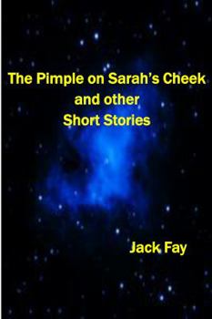 Paperback The Pimple on Sarah's Cheek and Other Short Stories Book