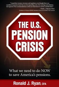 Hardcover U. S. Pension Crisis : What We Need to Do Now to Save America's Pensions Book