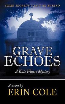 Paperback Grave Echoes: A Kate Waters Mystery Book