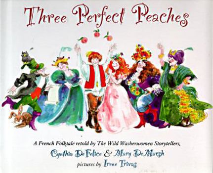 Hardcover Three Perfect Peaches: A French Folktale Book