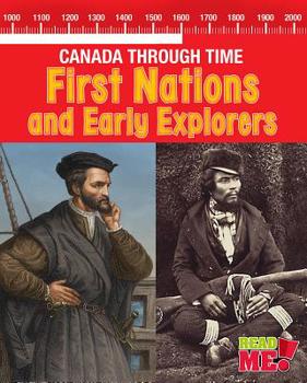 First Nations and Early Explorers - Book  of the Canada Through Time