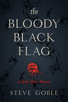 Paperback The Bloody Black Flag: A Spider John Mystery Book