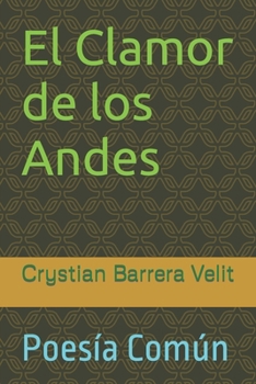 Paperback El Clamor de los Andes: Poesía Común [Spanish] Book