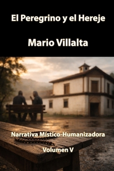 Paperback El Peregrino y el Hereje, Volumen V [Spanish] Book