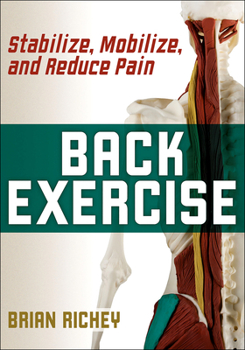 Paperback Back Exercise: Stabilize, Mobilize, and Reduce Pain Book