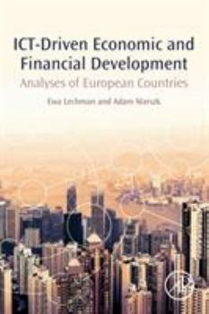 Paperback Ict-Driven Economic and Financial Development: Analyses of European Countries Book