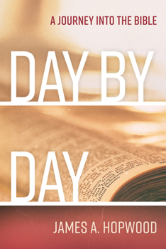 Hardcover Day by Day: A Journey Into the Bible Book