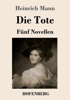 Paperback Die Tote: Fünf Novellen [German] Book