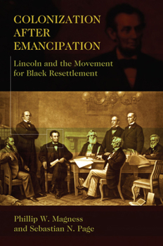 Paperback Colonization After Emancipation: Lincoln and the Movement for Black Resettlement Book