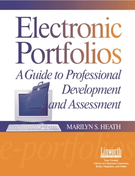 Paperback Electronic Portfolios: A Guide to Professional Development and Assessment Book