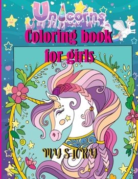 Paperback unicorns coloring book for girls: my story Book