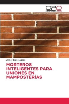 Paperback Morteros Inteligentes Para Uniones En Mamposterías [Spanish] Book