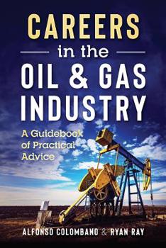 Paperback Careers in the Oil & Gas Industry: A Guidebook of Practical Advice Book