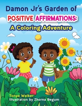 Paperback Damon Jr's Garden of Positive Affirmations: A Coloring Adventure Book