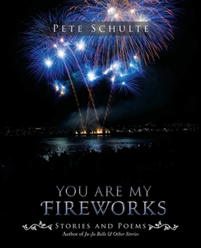 Paperback You Are My Fireworks: Stories and Poems Book