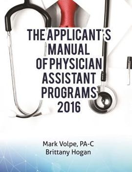 Paperback The Applicant's Manual of Physician Assistant Programs: A Catalog of Every Accredited US Training Program Book