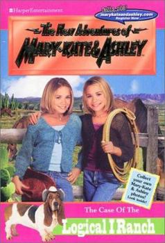 The Case of the Logical I Ranch (The New Adventures of Mary-Kate & Ashley, #23) - Book #23 of the New Adventures of Mary-Kate and Ashley
