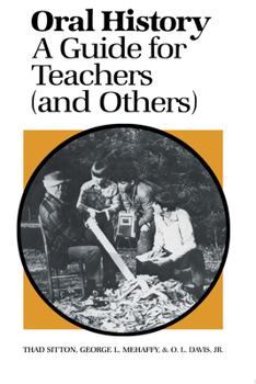 Paperback Oral History: A Guide for Teachers (And Others) Book