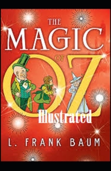 The Magic of Oz Illustrated