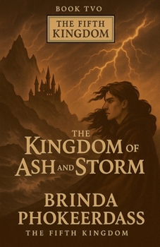 The Kingdom of Ash and Storm (The Fifth Kingdom)