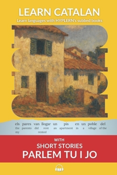 Paperback Learn Catalan with Short Stories from Parlem tu i jo: Interlinear Catalan to English Book