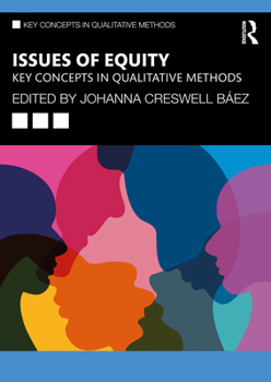 Paperback Issues of Equity: Key Concepts in Qualitative Methods Book