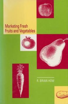 Paperback Marketing Fresh Fruits and Vegetables Book