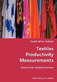 Paperback Textiles Productivity Measurements- Improving Competitiveness Book