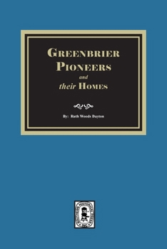 Greenbrier Pioneers and their Homes