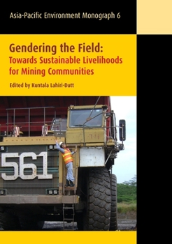 Paperback Gendering the Field: Towards Sustainable Livelihoods for Mining Communities Book