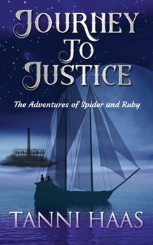 Paperback Journey to Justice: The Adventures of Spider and Ruby Book