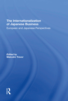 Hardcover The Internationalization of Japanese Business: European and Japanese Perspectives Book