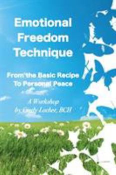 Paperback Emotional Freedom Technique: From the Basic Recipe to Personal Peace Book