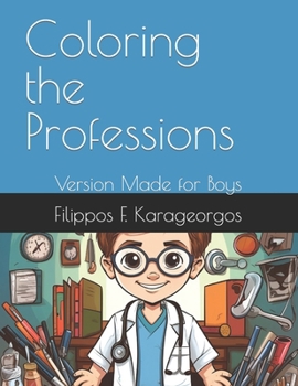 Paperback Coloring the Professions: Version Made for Boys Book