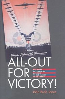 Hardcover All-Out for Victory!: Magazine Advertising and the World War II Home Front Book