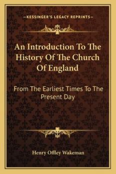 Paperback An Introduction To The History Of The Church Of England: From The Earliest Times To The Present Day Book