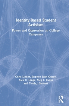 Hardcover Identity-Based Student Activism: Power and Oppression on College Campuses Book