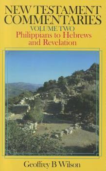 Paperback New Testament Commentaries Volume 2: Philippians to Hebrews and Revelation Book
