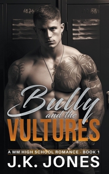 Paperback The Bully and the Vultures: M/M High School Romance Book