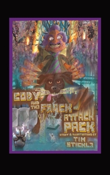 Hardcover Cody And The Frack-Attack Pack Book